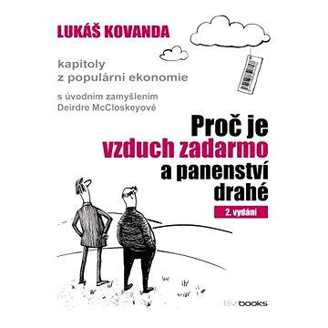 

Proč je vzduch zadarmo a panenství drahé