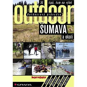 

Outdoorový průvodce - Šumava a okolí