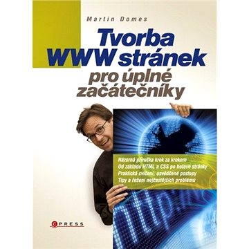 

Tvorba WWW stránek pro úplné začátečníky