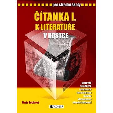 

Čítanka I. k Literatuře v kostce pro SŠ
