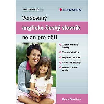 

Veršovaný anglicko-český slovník nejen pro děti