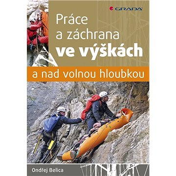 

Práce a záchrana ve výškách a nad volnou hloubkou