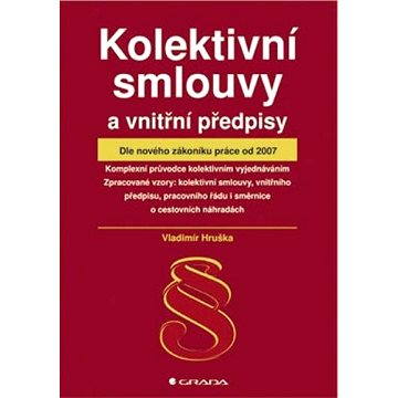 

Kolektivní smlouvy a vnitřní předpisy