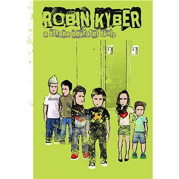 

Robin Kyber a strana nepřátel školy