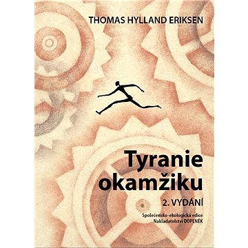 

Tyranie okamžiku