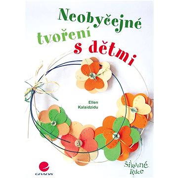 

Neobyčejné tvoření s dětmi