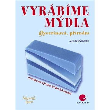 

Vyrábíme mýdla