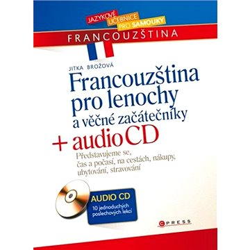 

Francouzština pro lenochy a věčné začátečníky