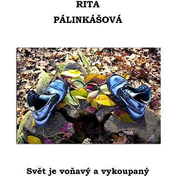 

Svět je voňavý a vykoupaný