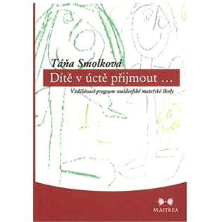 

Dítě v úctě přijmout…