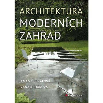 

Architektura moderních zahrad