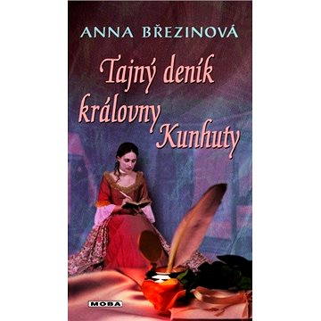 

Tajný deník královny Kunhuty