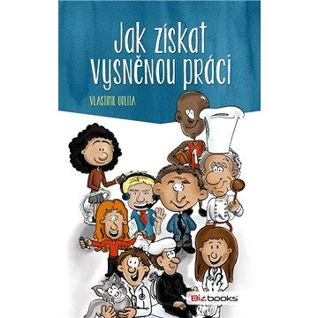 

Jak získat vysněnou práci