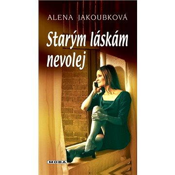 

Starým láskám nevolej
