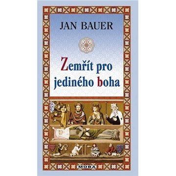 

Zemřít pro jediného boha
