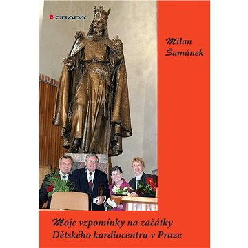 

Moje vzpomínky na začátky Dětského kardiocentra v Praze