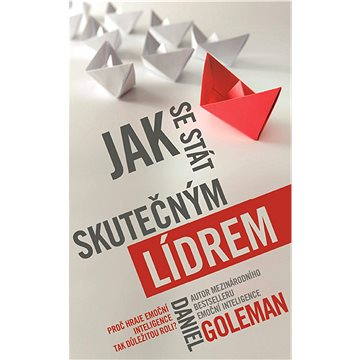 

Jak se stát skutečným lídrem
