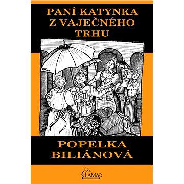 

Paní Katynka z Vaječného trhu