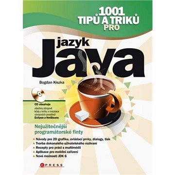 

1001 tipů a triků pro jazyk Java