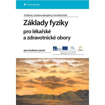 

Základy fyziky pro lékařské a zdravotnické obory