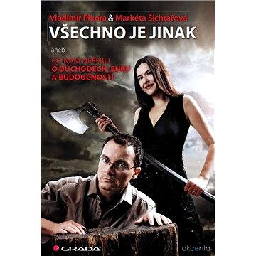 

Všechno je jinak