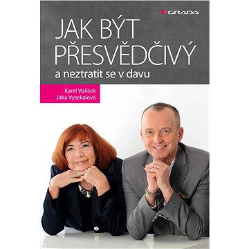 

Jak být přesvědčivý a neztratit se v davu