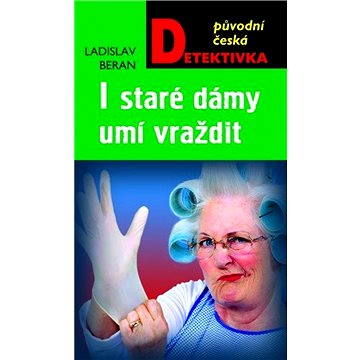 

I staré dámy umí vraždit