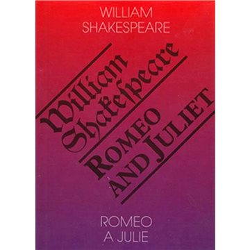 

Romeo a Julie / Romeo and Juliet
