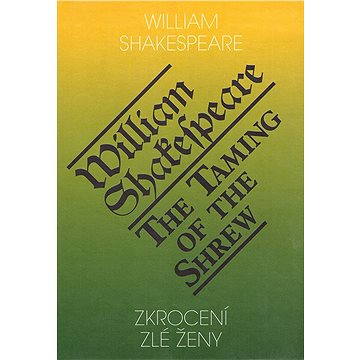 

Zkrocení zlé ženy / The Taming of the Shrew