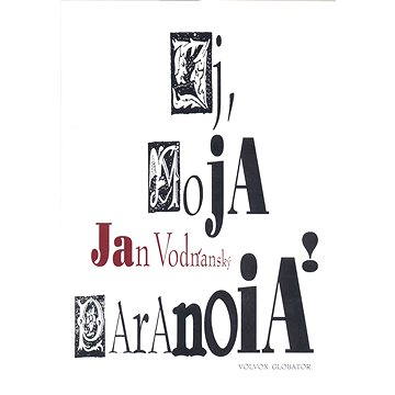 

Ej, moja paranoia!