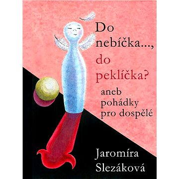 

Do nebíčka..., do peklíčka