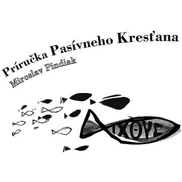 

Príručka Pasívneho Kresťana