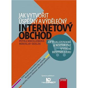 

Jak vytvořit úspěšný a výdělečný internetový obchod