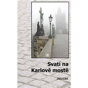 

Svatí na Karlově mostě