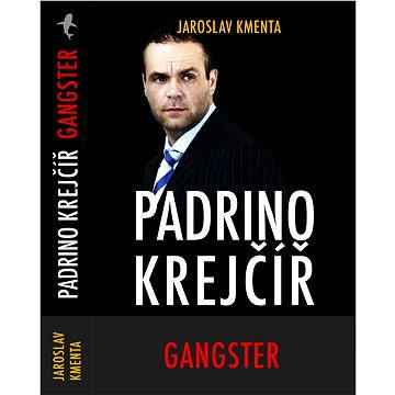 

Padrino Krejčíř – Gangster