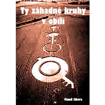 

Ty záhadné kruhy v obilí