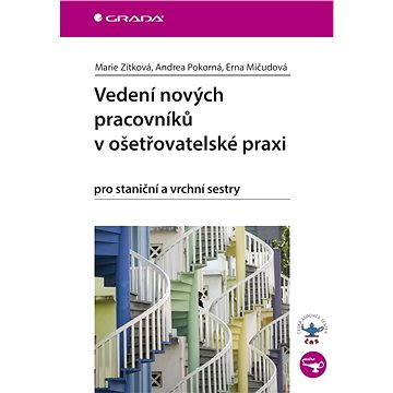 

Vedení nových pracovníků v ošetřovatelské praxi