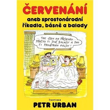 

Červenání aneb sprostonárodní říkadla, básně a balady