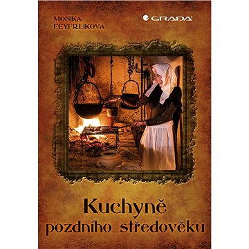 

Kuchyně pozdního středověku