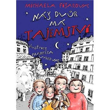 

Náš dvůr má tajemství