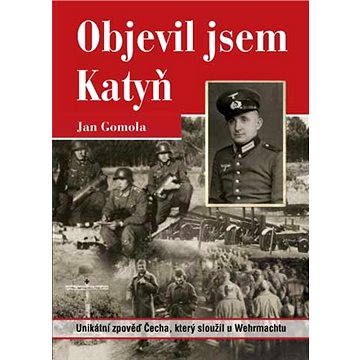 

Objevil jsem Katyň