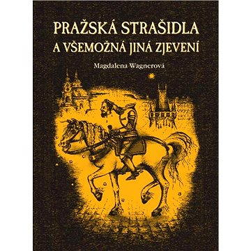 

Pražská strašidla a všemožná jiná zjevení