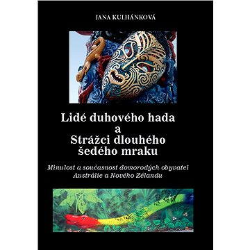 

Lidé duhového hada a strážci dlouhého šedého mraku