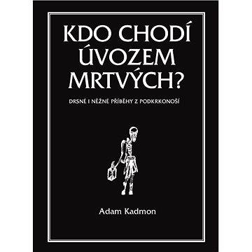 

Kdo chodí úvozem mrtvých