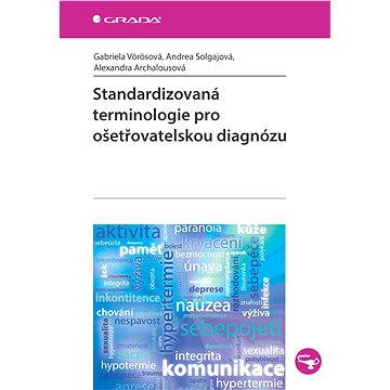 

Standardizovaná terminologie pro ošetřovatelskou diagnózu