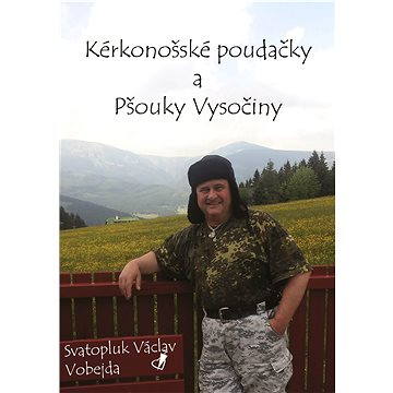 

Kérkonošské poudačky a pšouky vysočiny