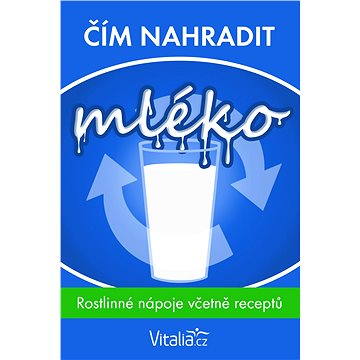 

Čím nahradit mléko