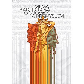

O snovačce a přemyslovi