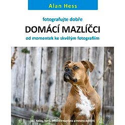 

Fotografujte dobře: Domácí mazlíčci - od momentek ke skvělým fotografiím