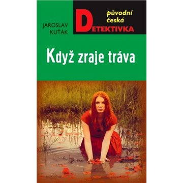 

Když zraje tráva
